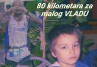Ultramaratonac Željko Zeljković je odlučio da istrči 80 km od Pančeva do Smederevske Palanke, a humani ljudi moći će kupovinom kilometara da doniraju novac za lečenje Vlade Đorđevića